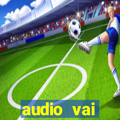audio vai corinthians com fogos jogo aberto